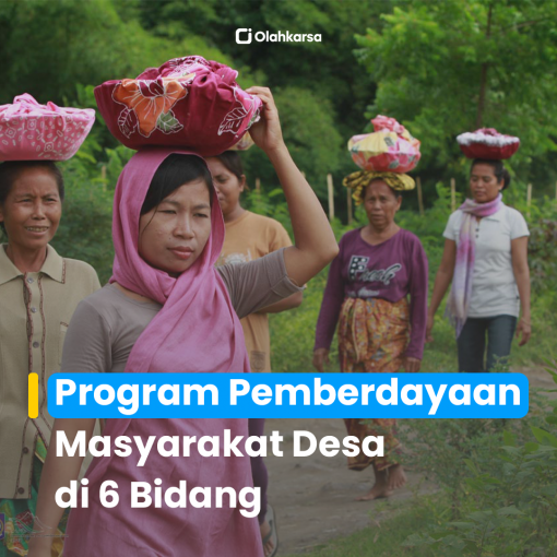 Program Pemberdayaan Masyarakat Desa di 6 Bidang