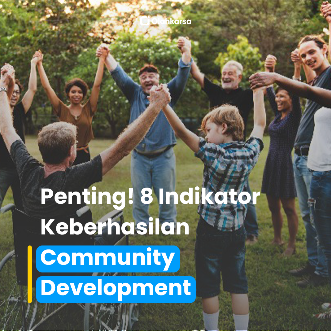 Penting! 8 Indikator Community Development - Olahkarsa Blog