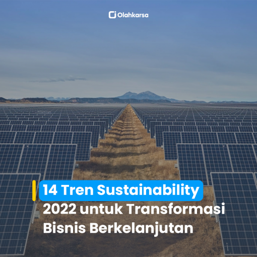 14 Tren Sustainability 2022 untuk Transformasi Bisnis Berkelanjutan