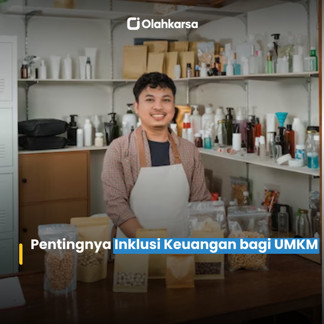 Pentingnya Inklusi Keuangan Bagi UMKM - Olahkarsa Blog