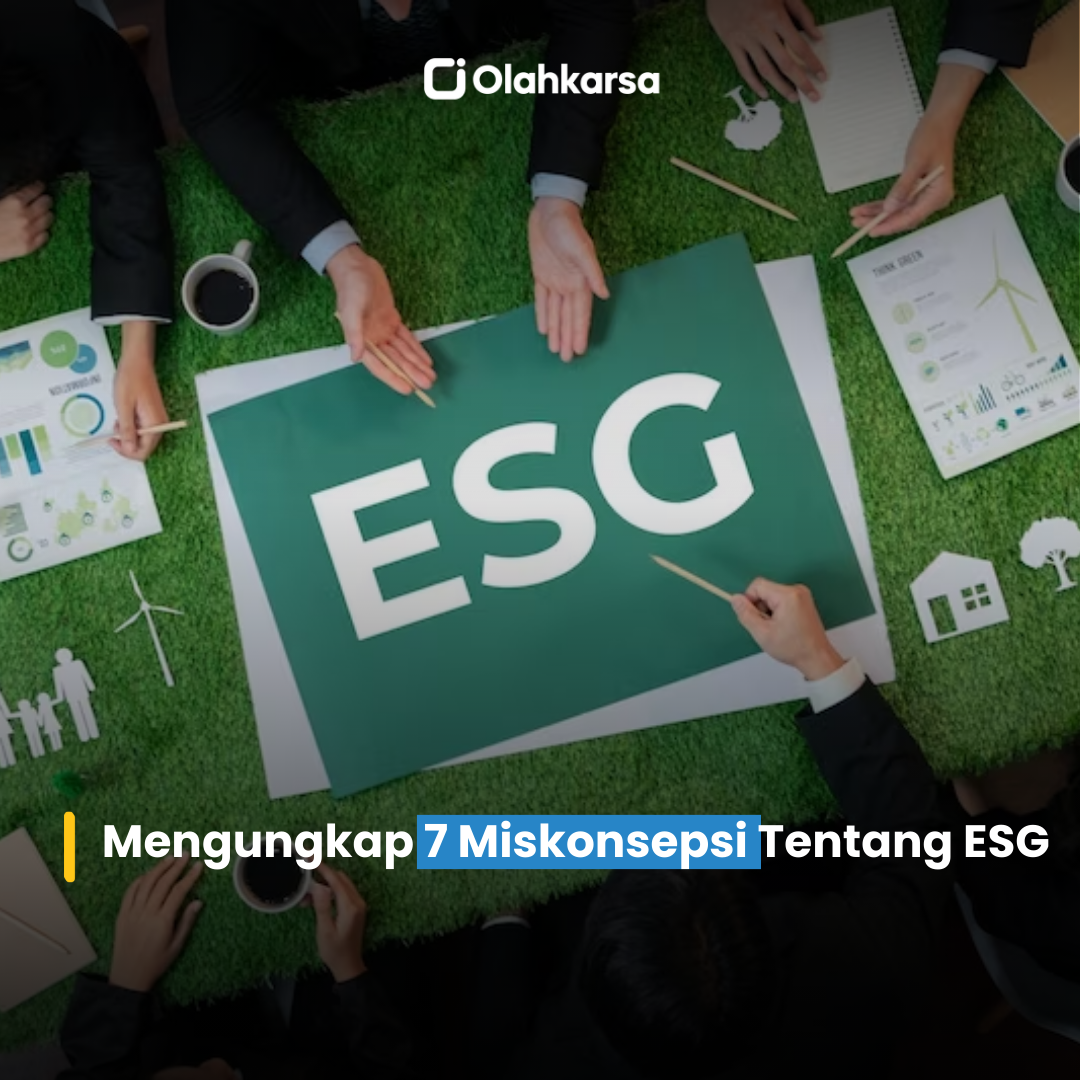 Mengungkap 7 Miskonsepsi Tentang ESG - Olahkarsa Blog